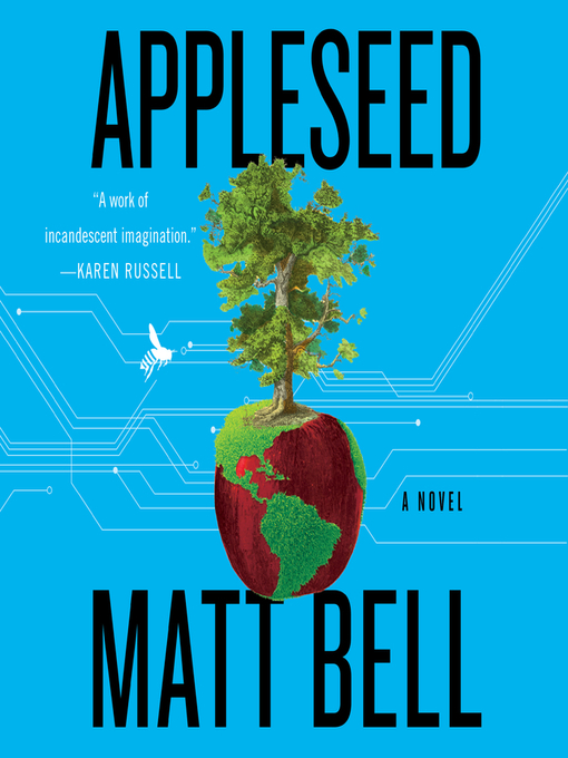 Title details for Appleseed by Matt Bell - Wait list